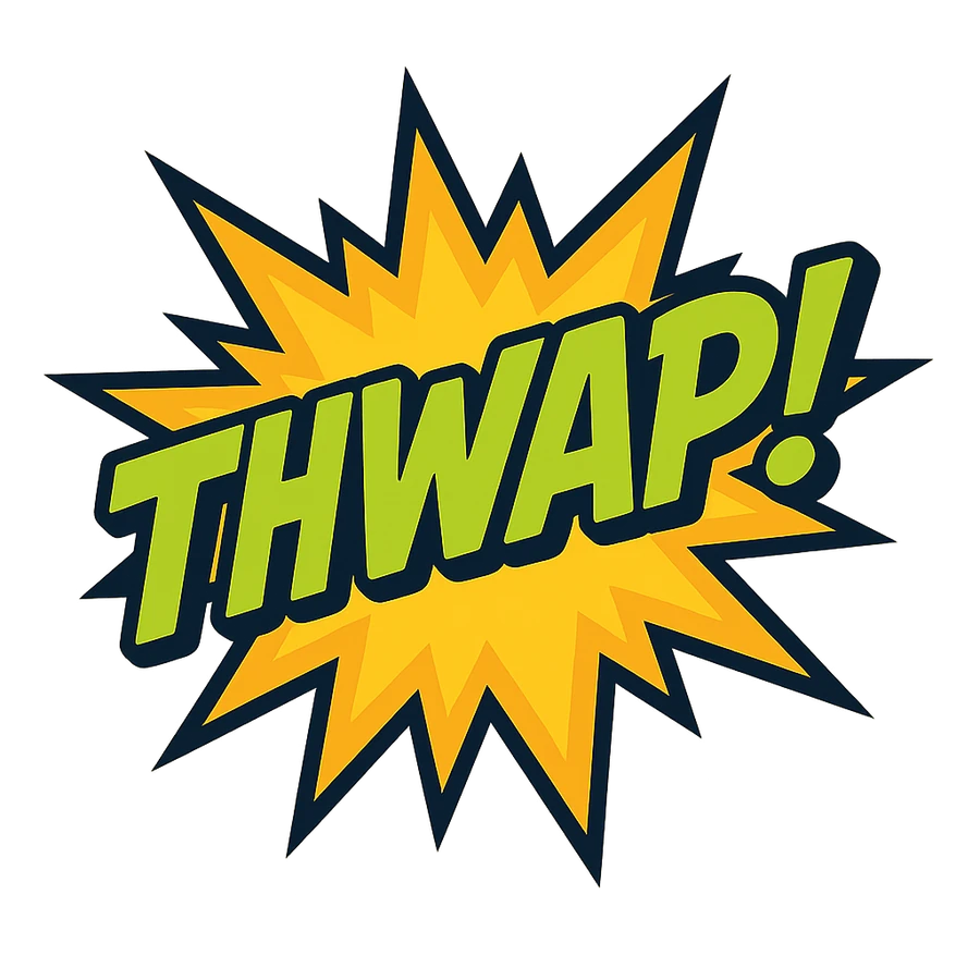 THWAP!